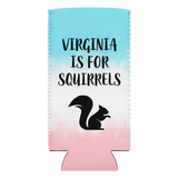 Virginia Is For Squirresl Can Cooler