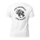 Stay Squirrelly Stay Deadly Tee